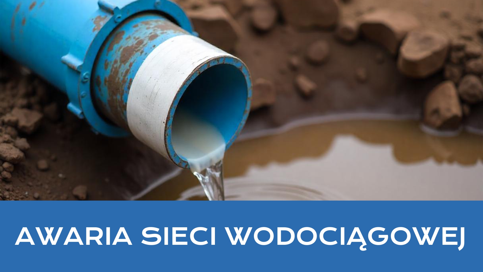 Niebieska rurka z wylewająca się wodą do ziemi oraz napis: Awaria sieci wodociągowej